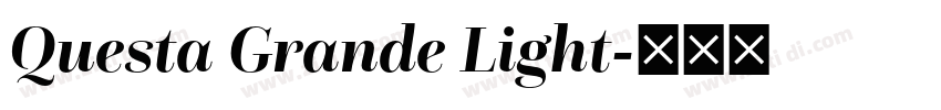 Questa Grande Light字体转换